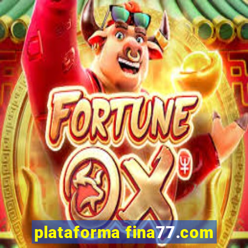 plataforma fina77.com